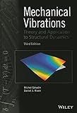 Mechanical Vibrations: Theory and Application to