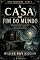 Livro A CASA DO FIM DO MUNDO (TRADUÇÕES)