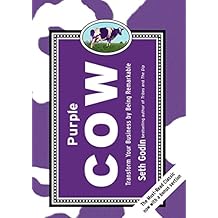 Purple Cow, New Edition: Transform Your Business by Being Remarkable