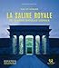 La saline royale de Claude Nicolas Ledoux : Arc-et-Senans by 