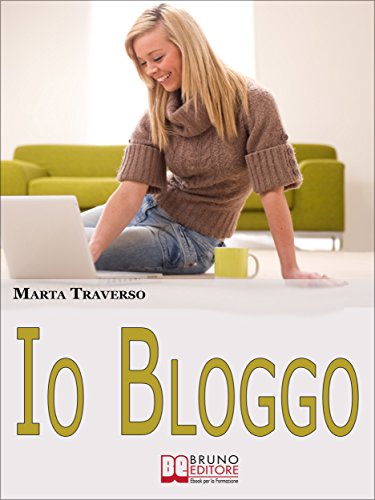 Download Io Bloggo. Come Esprimere la propria Personalità, dai Social Network alla Blog-terapia. (Ebook Italiano - Anteprima Gratis): Come Esprimere la propria ... Network alla Blog-terapia (Italian Edition)