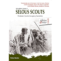 Selous Scouts: Rhodesian Counter-Insurgency Specialists (Africa@War Book 4) book cover Selous Scouts: Rhodesian Counter-Insurgency Specialists (Africa@War Book 4) book cover