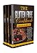 The Gluten Free Cookbook Series Bundle: Gluten Free Cakes, Cookies and Muffins, Wheat Free Bread Rec by Milica Vladova