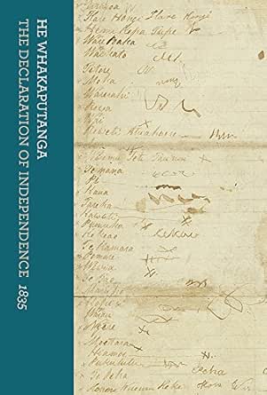 He Whakaputanga The Declaration Of Independence 1835 He Tohu Ebook O Malley Vincent Kindle Store Amazon Com
