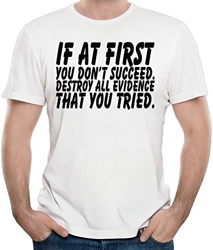 Channey If At First You Don't succeed, Destroy Men Cool Tee Shirts