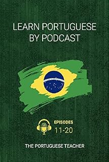 Livro Learn Portuguese By Podcast: Episodes 11-20