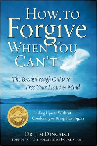How To Forgive When You Can T The Breakthrough Guide To Free Your - how to forgive when you can t the breakthrough guide to free your heart and mind 4th edition paperback may 23 2018