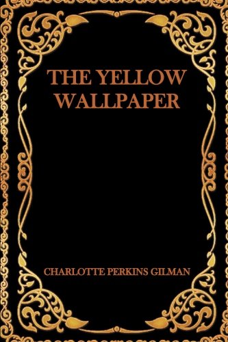 The Yellow Wallpaper