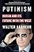 Book cover for Putinism: Russia and Its Future with the West