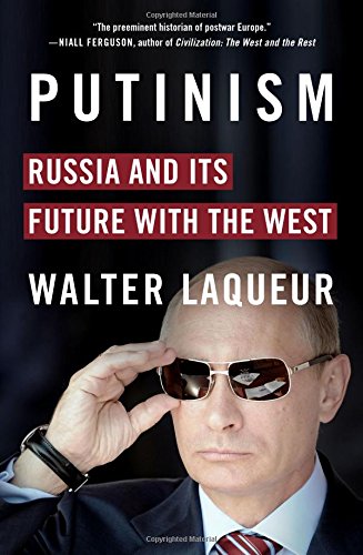 Download Putinism: Russia and Its Future with the West Download Putinism: Russia and Its Future with the West