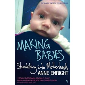 Making Babies: Stumbling into Motherhood: the Sunday Times bestselling memoir of stumbling into motherhood