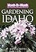 Month-By-Month Gardening in Idaho by 