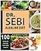 DR. SEBI: A Natural Approach & Dieting Guide to Reverse Disease, Detox the Liver & Regain total Health through Dr. Sebi's Alkaline Diet
