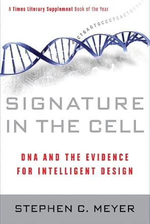 Signature In The Cell Dna And The Evidence For Intelligent Design Kindle Edition By Meyer Stephen C Religion Spirituality Kindle Ebooks Amazon Com