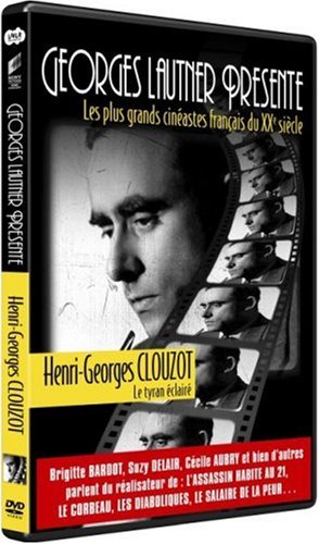 Georges Lautner Présente Les Plus Grands Cinéastes Français Du Xxe Siècle - Henri-Georges Clouzot, Le Tyran Éclairé
