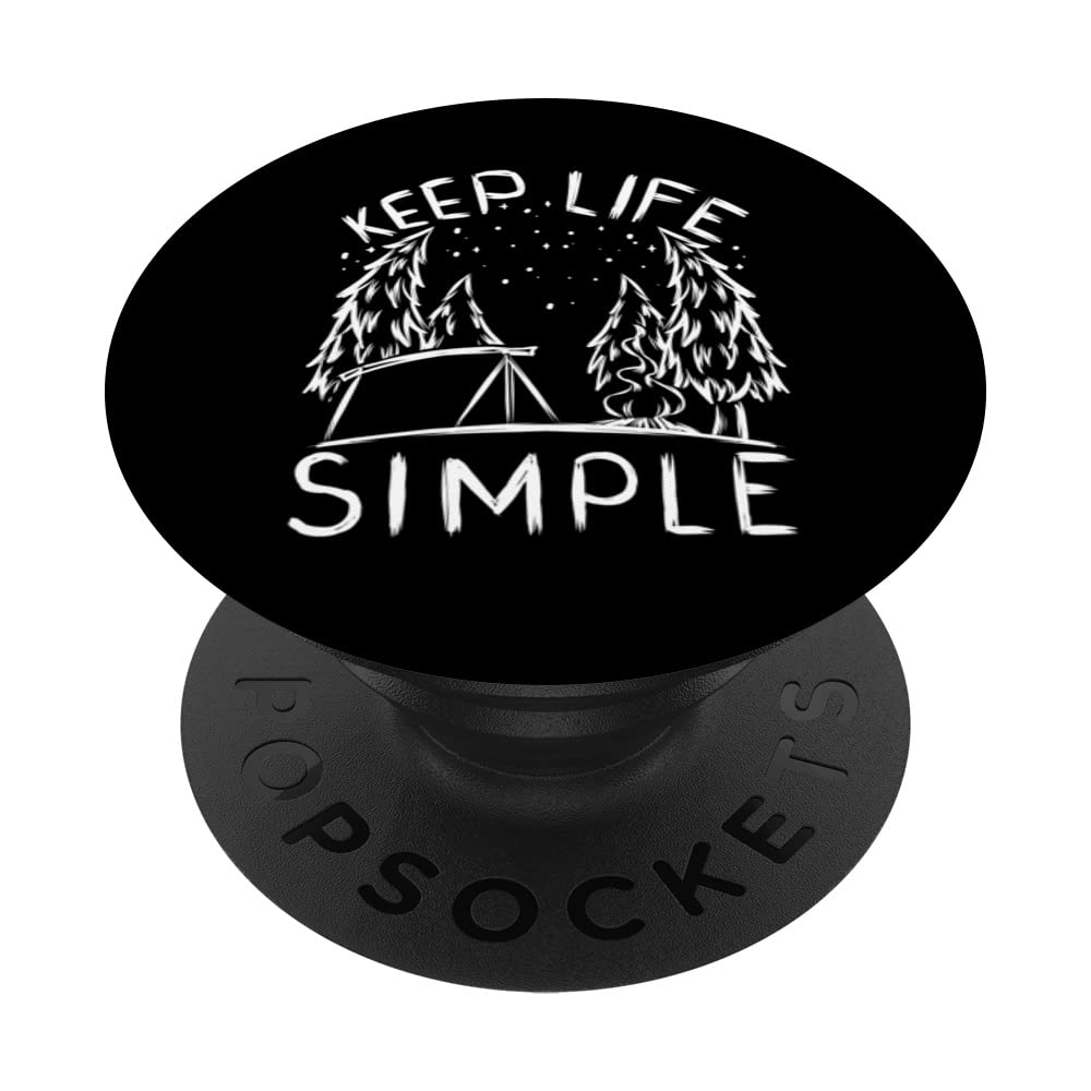 Camper Campsite Keep Life Simple Tent Outdoor Camping PopSockets Swappable PopGrip