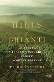 The Hills of Chianti: The Story of a Tuscan Winemaking Family, in Seven Bottles