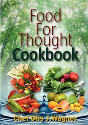 Food for Thought Cookbook by Wagner, Chef Otis J. (January 20, 2012) Paperback by (Paperback)