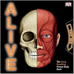 Alive The Living Breathing Human Body Book Dk Publishing - 