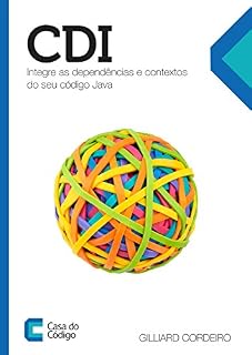 Livro CDI: Integre as dependências e contextos do seu código Java