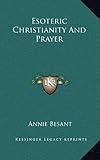 Esoteric Christianity and Prayer by 