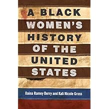 A Black Women's History of the United States (REVISIONING HISTORY Book 5)