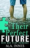 Their Perfect Future: A M/m Age Play Romance (Pieces Book 4)