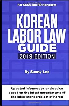 Korean Labor Law Guide, by Sunny Lee