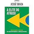 A elite do atraso: Da escravidão a Bolsonaro