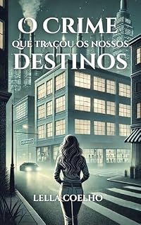 Livro O Crime que Traçou os Nossos Destinos