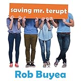 Saving Mr. Terupt: Mr. Terupt Series #3