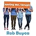 Saving Mr. Terupt: Mr. Terupt Series #3