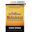 The Truth About Muhammad: Founder of the World's Most Intolerant Religion