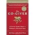 The Go-Giver, Expanded Edition: A Little Story About a Powerful Business Idea