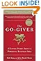 The Go-Giver, Expanded Edition: A Little Story About a Powerful Business Idea