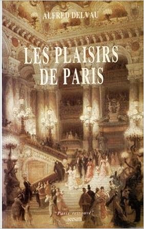 Les Plaisirs De Paris Delveau A 9782907843140 Amazoncom - 
