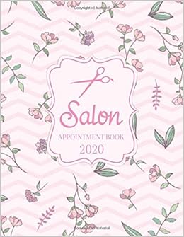 Salon Appointment Book 2020 Monthly Weekly And Daily Booking