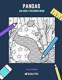 PANDAS: AN ADULT COLORING BOOK: A Pandas Coloring Book For Adults by Skyler Rankin
