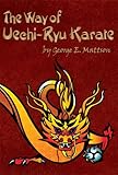 The Way of Uechi-ryu Karate - Part One