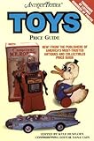 Antique Trader Toys Price Guide by Kyle Husfloen, Dana Cain