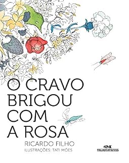 Livro O cravo brigou com a rosa