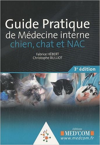 Guide Pratique De Médecine Interne Chien Chat Et Nac