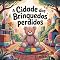 Livro A Cidade dos Brinquedos Perdidos