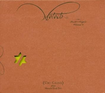 Uri Caine Moloch Book Of Angels Vol 6 Amazon Com Music