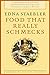 Food That Really Schmecks (Life Writing) by Edna Staebler, Wayson Choy