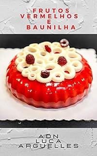 Livro Frutos Vermelhos e Baunilha : Semifrio (Pastelaria Moderna)