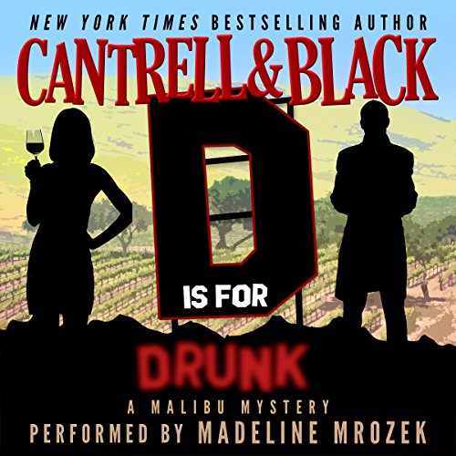 "D" Is for Drunk: Malibu Mystery, Book 4