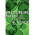 Challenging Nature: The Clash of Science and Spirituality at the New Frontiers of Life
