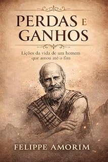 Livro Perdas e ganhos: Lições de um homem que amou até o fim