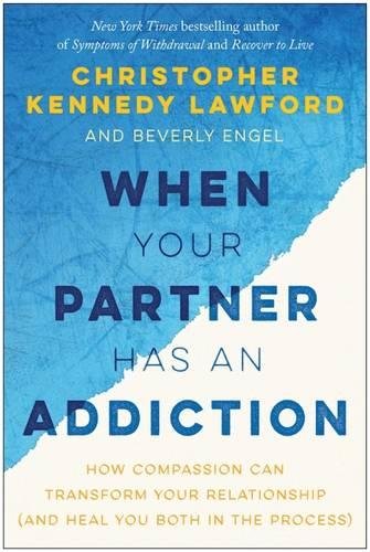 Download When Your Partner Has an Addiction: How Compassion Can Transform Your Relationship (and Heal You Both in the Process) Download When Your Partner Has an Addiction: How Compassion Can Transform Your Relationship (and Heal You Both in the Process)